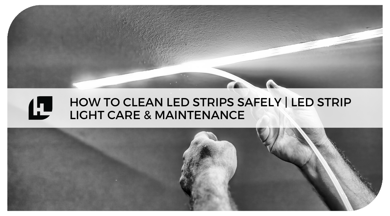 LED Strip Light Care and Maintenance
