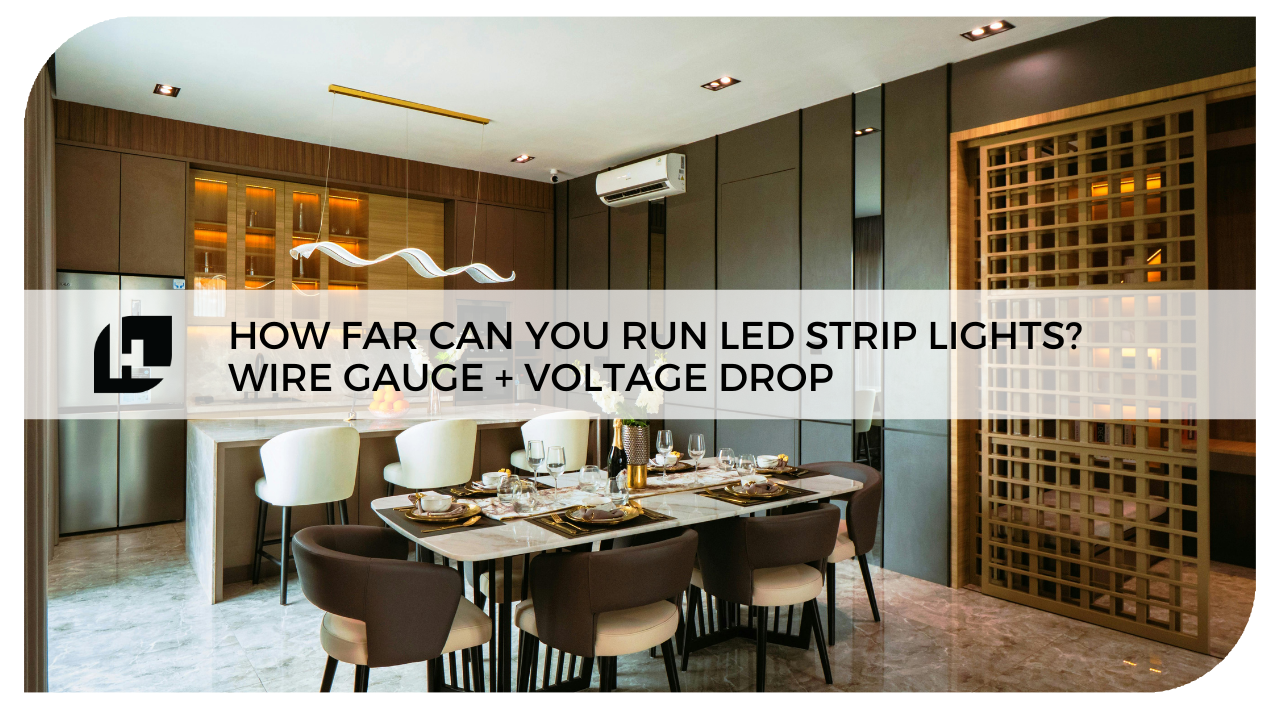 How Far Can You Run LED Strip Lights