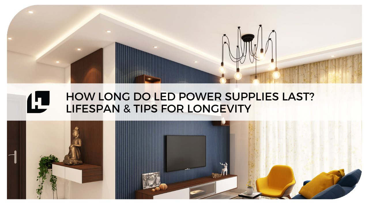 How Long Do LED Power Supplies Last