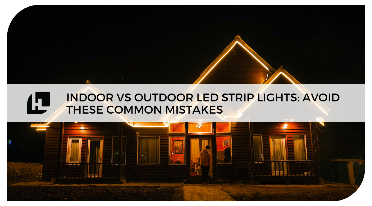 Indoor vs Outdoor LED Strip Lights: Avoid These Common Mistakes | HitLights