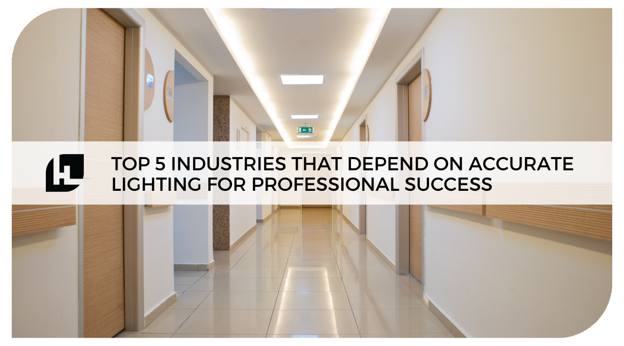 Industries That Depend on Accurate Lighting