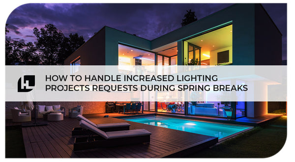 How to Handle Increased Lighting Projects Requests in Spring 2024 | HItLights