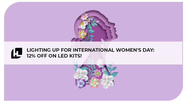 Lighting Up for International Women's Day: Get 12% Off LED Lights! I HitLights