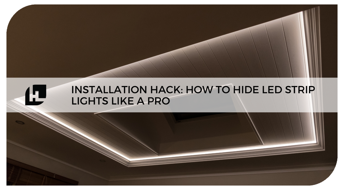 Installation Hack: How to Hide LED Strip Lights Like a Pro | HitLights