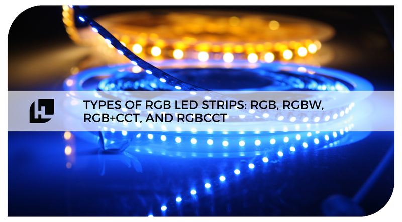 Types of RGB LED Strips: RGB, RGBW, RGB+CCT, and RGBCCT | HitLights