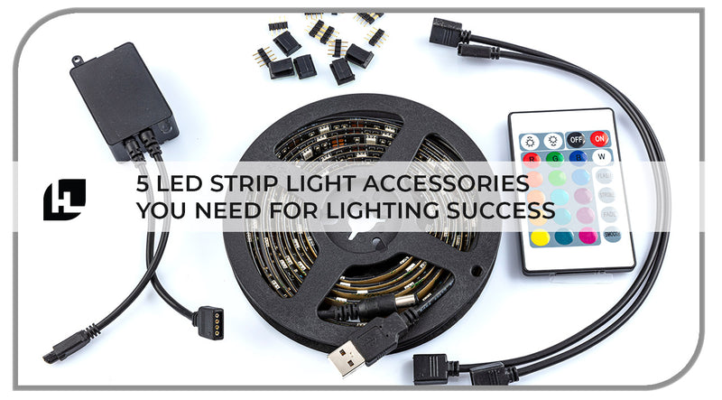 Get the Hook Up! 5 LED Strip Light Accessories You Need for Lighting Success