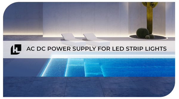 AC DC Power Supply for LED Strip Lights | Hitlights