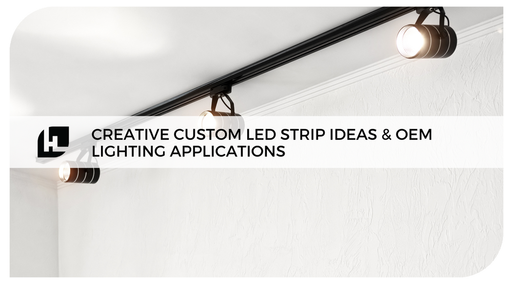 Creative Custom LED Strip Ideas and OEM Lighting Applications | HitLig