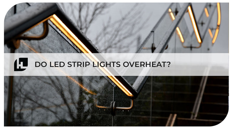 Do LED strip lights overheat?