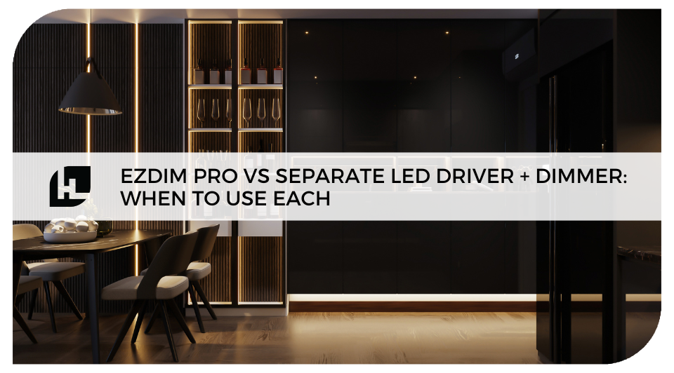 EZDim Pro vs Separate LED Driver + Dimmer