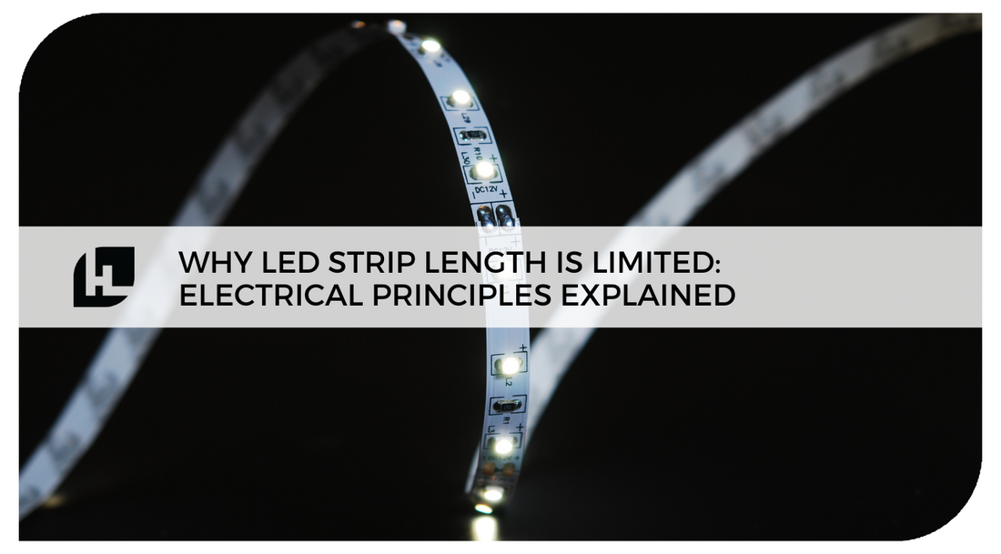 Why LED Strip Length Is Limited: Electrical Principles Explained | Hit