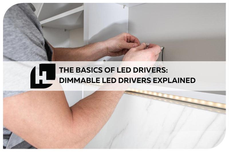 The Basics Of LED Drivers: Dimmable LED Drivers Explained