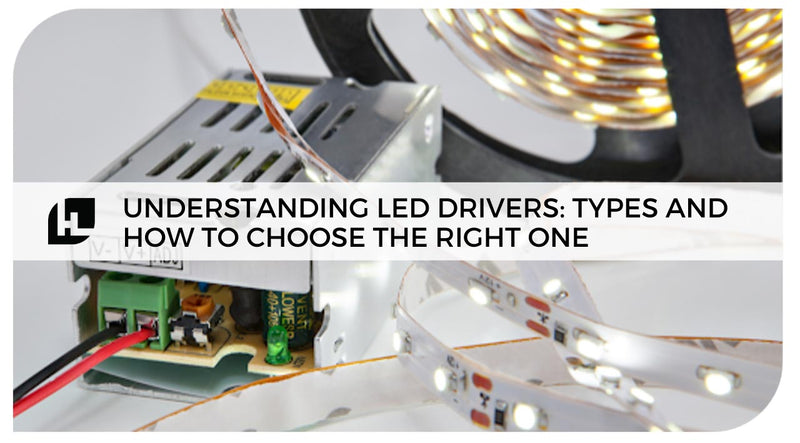 Understanding LED Drivers: How Many Types of LED Drivers are There and How to Choose the Right One