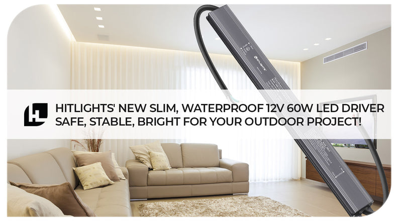 HitLights' New Slim Waterproof 12V 60W LED Driver – Safe, Stable, Bright for Your Outdoor Project!