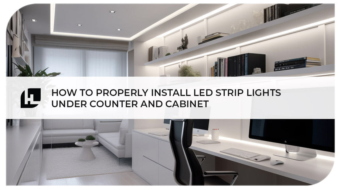 Led Install Comprehensive Guide: How to Properly Install LED Strip Lights Under Co