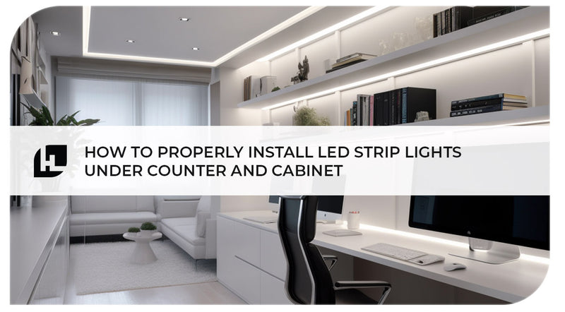 How to Properly Install LED Strip Lights Under Counter and Cabinet | Hitlights