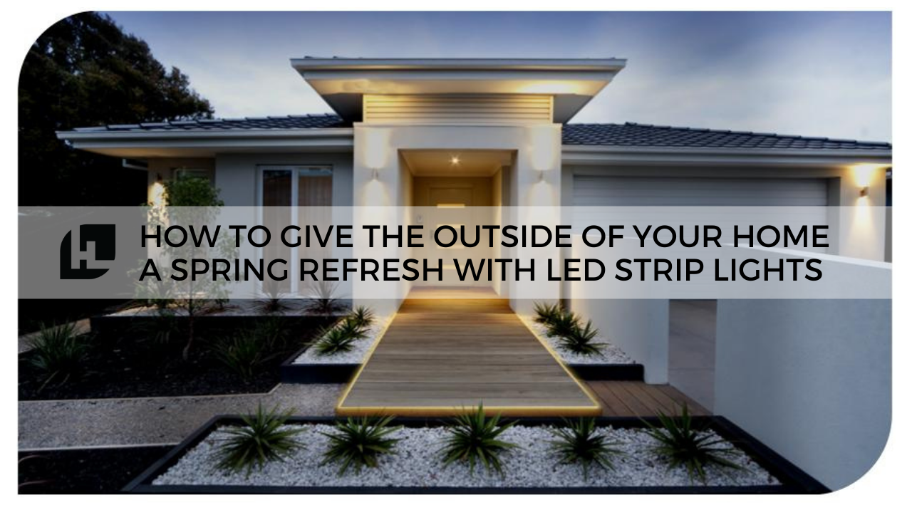 How to Give the Outside of Your Home a Spring Refresh with LED Strip Lights