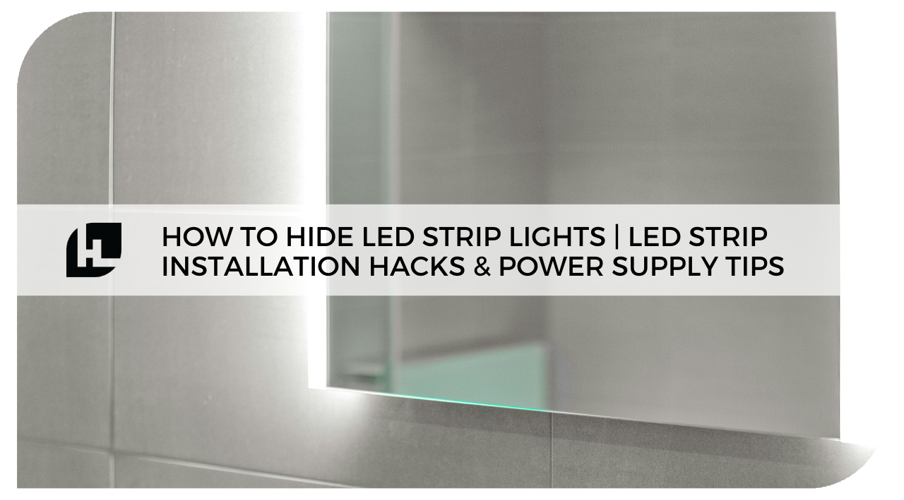Hide LED Strip Lights