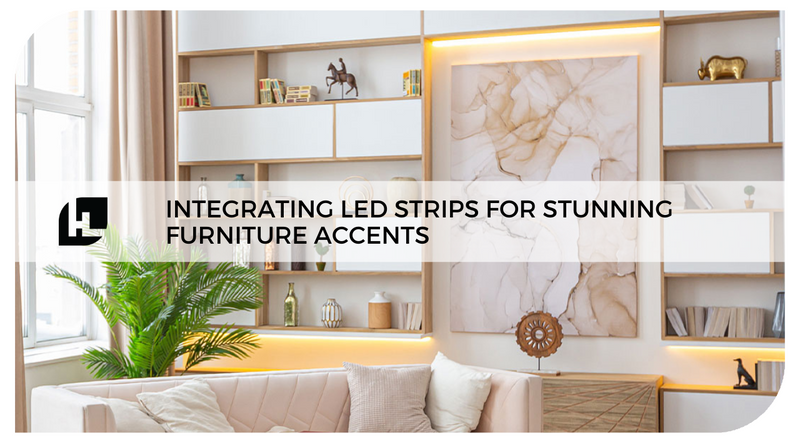 Integrating LED Strips For Stunning Furniture Accents