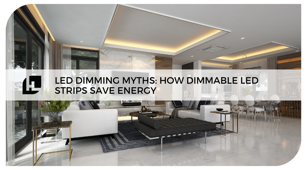 LED Dimming Myths: How Dimmable LED Strips Save Energy