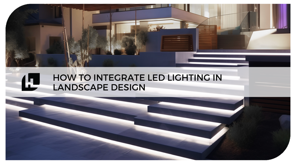 How to Integrate LED Lighting in Landscape Design | HitLights