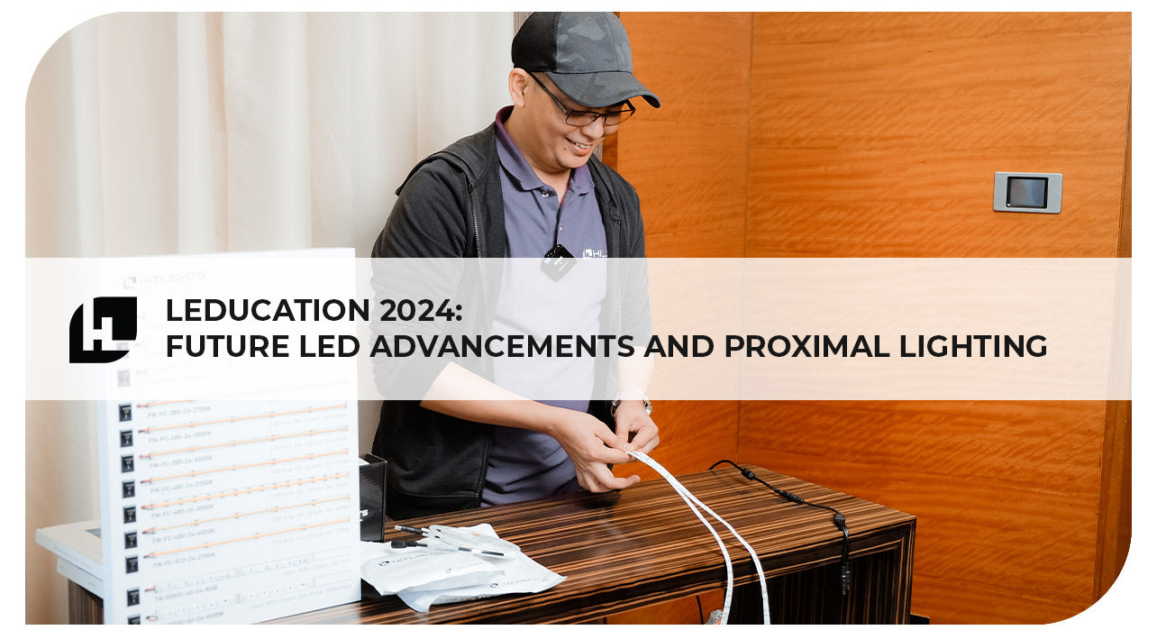 LEDucation 2024: Future LED Advancements & Proximal Lighting I Hit
