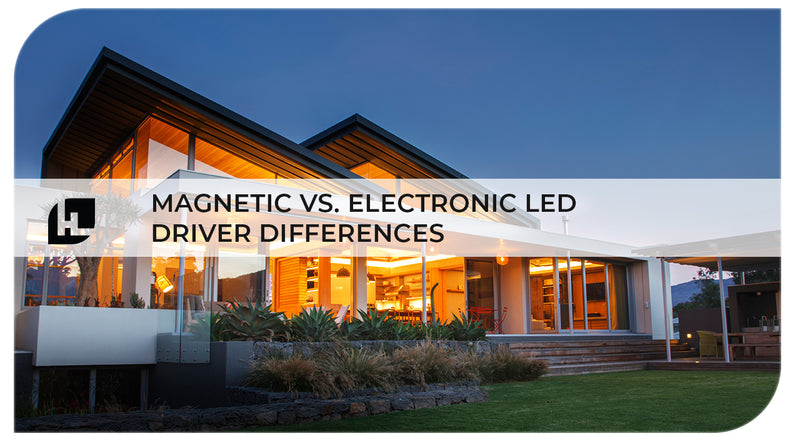 Magnetic vs. Electronic LED Driver Difference