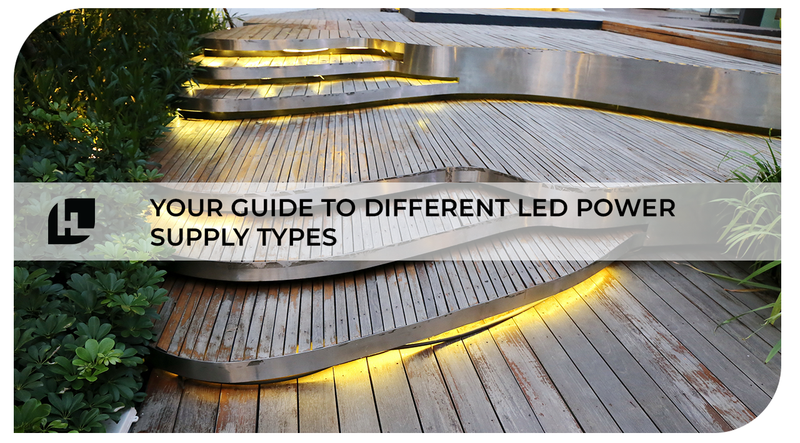 Your Guide to the Types of LED Power Supply