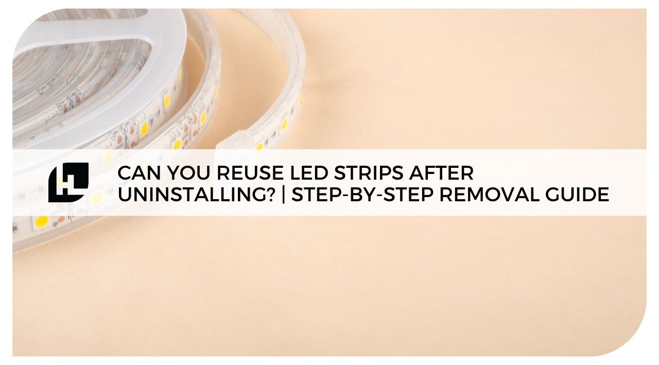 Reuse LED Strips After Uninstalling