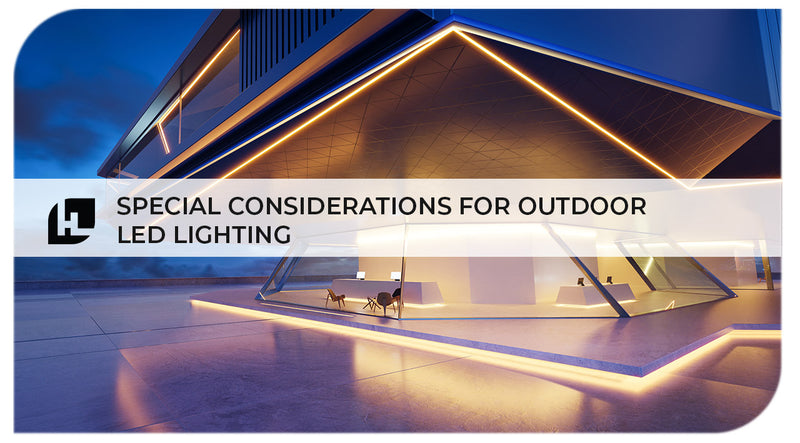 Special Considerations for Outdoor LED Lighting | HitLights