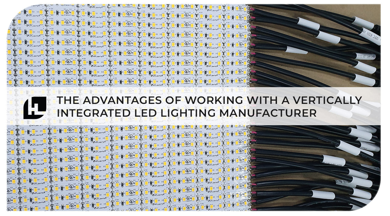 The advantages of working with a vertically integrated LED lighting manufacturer | Hitlights