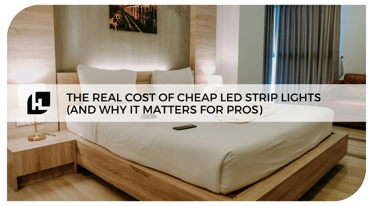 The Real Cost of Cheap LED Strip Lights