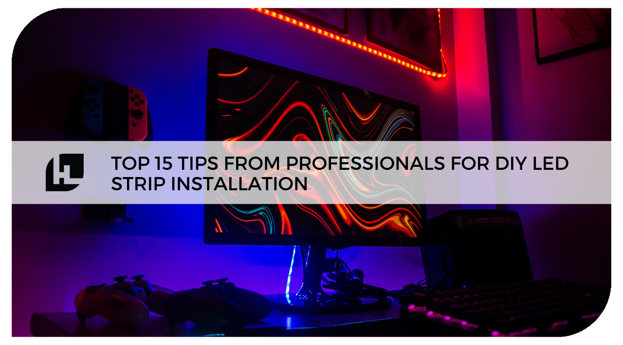 Tips from Professionals for DIY LED Strip Installation