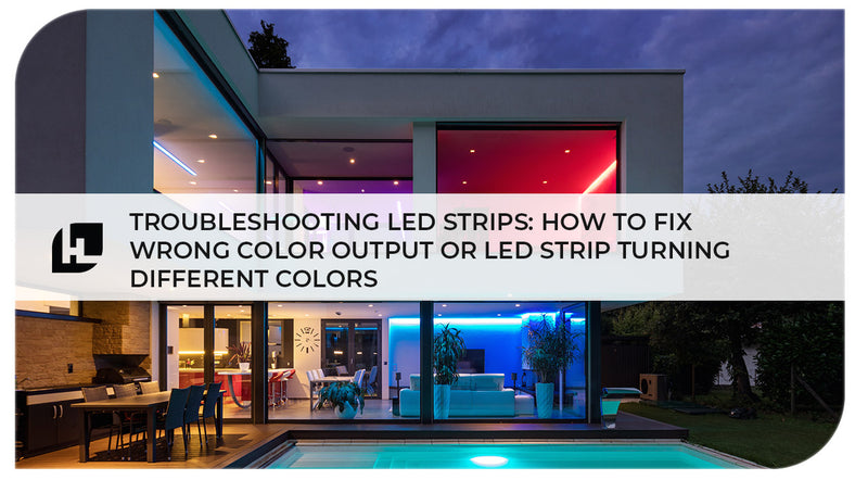 Troubleshooting LED Strips: How to Fix Wrong Color Output or LED Strip Turning Different Colors | Hitlights