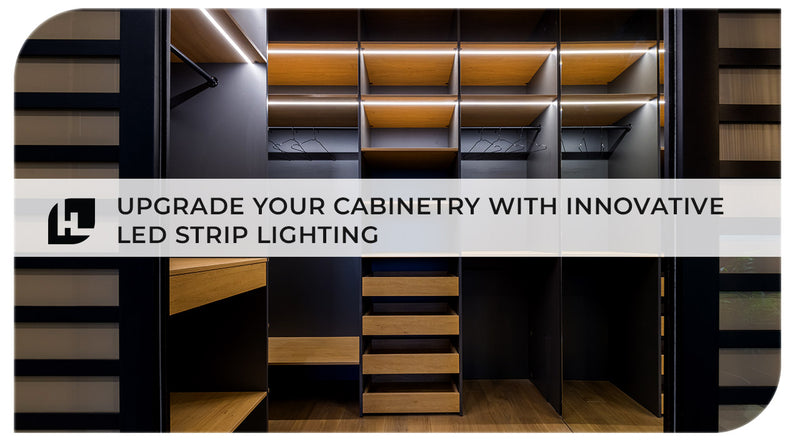 Upgrade Your Cabinetry with Innovative LED Strip Lighting | Hitlights