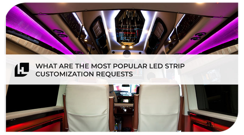 What Are the Most Popular LED Strip Customization Requests | HitLights