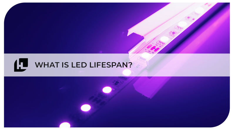 How long do LED lights last | LED lifespan | Hitlights