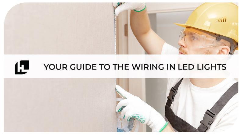 Your Guide to the Wiring in LED Lights