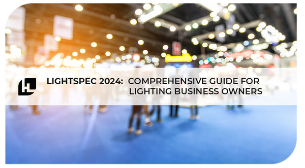 LightSPEC 2024: A Comprehensive Guide for Lighting Business Owners | HItLights