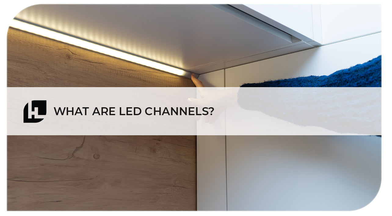 What are LED Channels? | HItLights