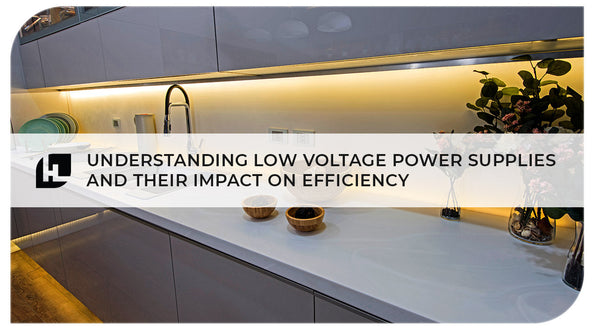 Understanding Low Voltage Power Supplies and Their Impact on Efficiency | HItLights